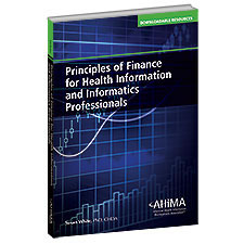 Principles of Finance for Health Information and Informatics Professionals