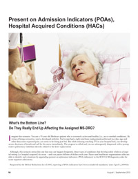 Present on Admission Indicators (POAs), Hospital Acquired Conditions (HACs): What's the Bottom Line? Do They Really End Up Affecting the Assigned MS-DRG?
